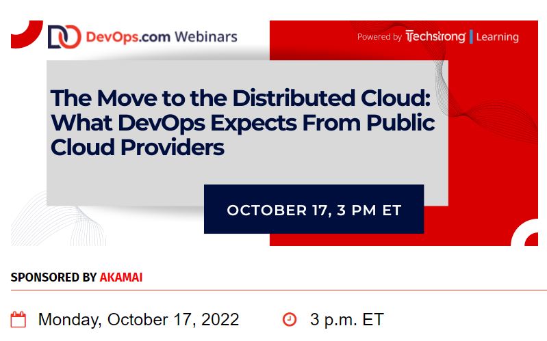 DevOps Webinar October 17
The move to the distributed cloud: what DevOps expects from public cloud providers